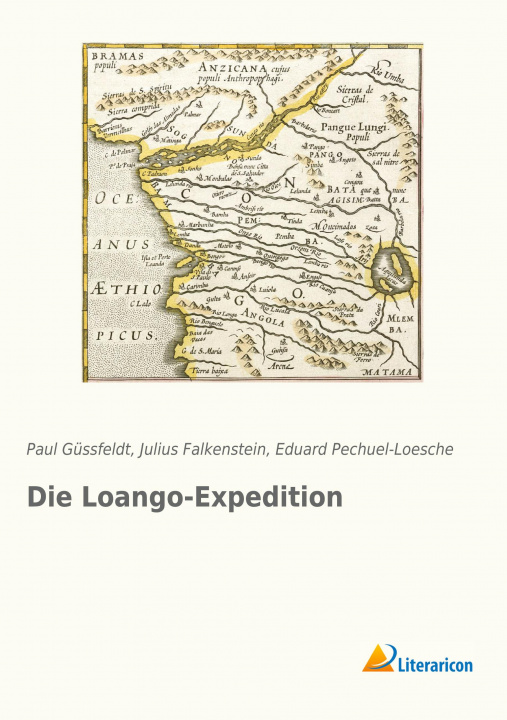Carte Die Loango-Expedition Paul Güssfeldt
