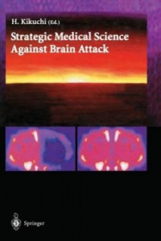 Book Strategic Medical Science Against Brain Attack H. Kikuchi