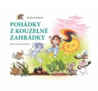 Buch Pohádky z kouzelné zahrádky Jindra Svitáková