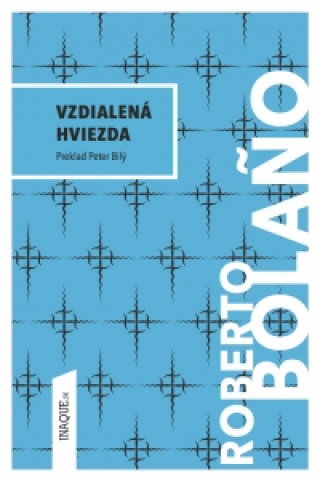 Książka Vzdialená hviezda Roberto Bolano