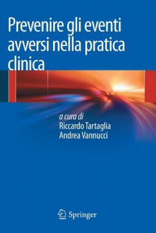 Könyv Prevenire Gli Eventi Avversi Nella Pratica Clinica Riccardo Tartaglia
