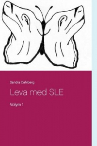 Könyv Leva med SLE Sandra Dahlberg