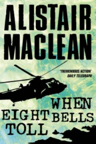 Książka When Eight Bells Toll Alistair MacLean