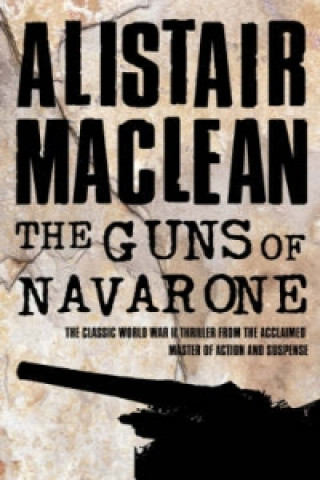 Könyv Guns of Navarone Alistair MacLean