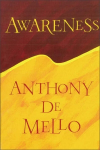 Kniha Awareness Anthony De Mello