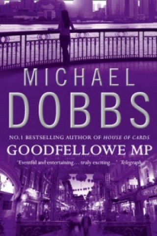 Книга Goodfellowe MP Michael Dobbs