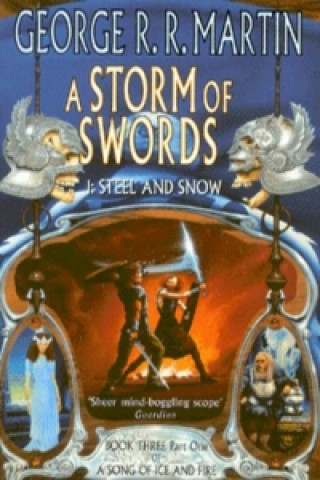 Könyv Storm of Swords: Part 1 Steel and Snow George R. R. Martin