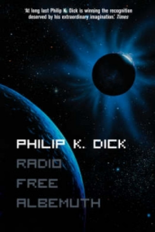 Kniha Radio Free Albemuth Philip K. Dick