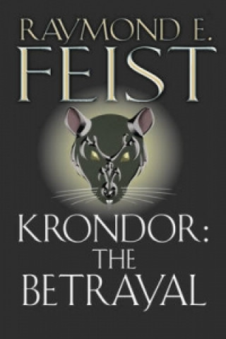 Könyv Krondor: The Betrayal Raymond E. Feist