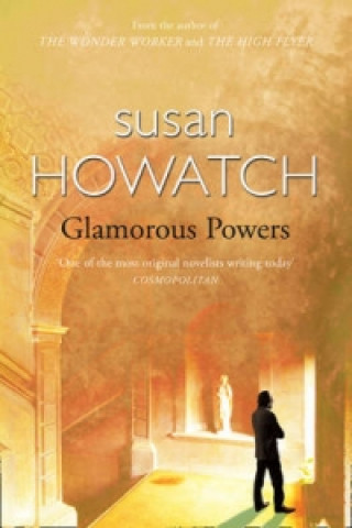 Knjiga Glamorous Powers Susan Howatch