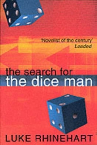 Könyv Search for the Dice Man Luke Rhinehart