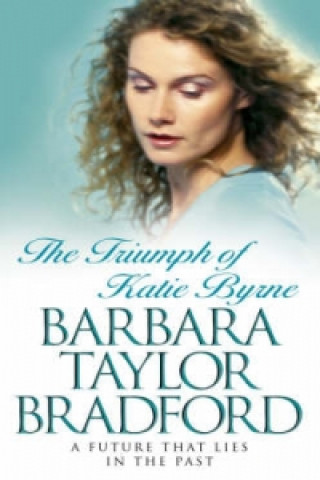 Libro Triumph of Katie Byrne Barbara Taylor Bradford