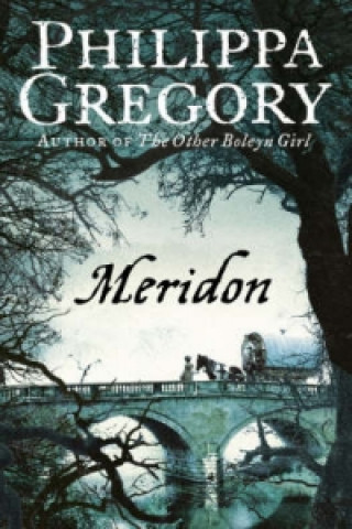 Könyv Meridon Philippa Gregory