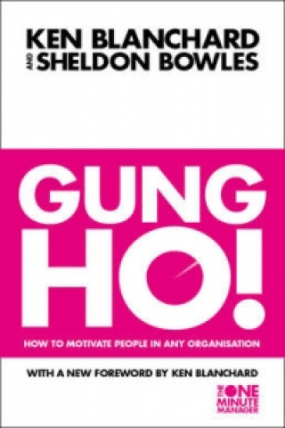 Kniha Gung Ho! Kenneth Blanchard