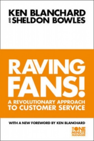 Knjiga Raving Fans! Kenneth Blanchard