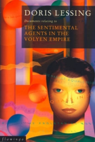 Könyv Sentimental Agents in the Volyen Empire Doris Lessing