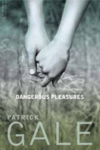 Book Dangerous Pleasures Patrick Gale