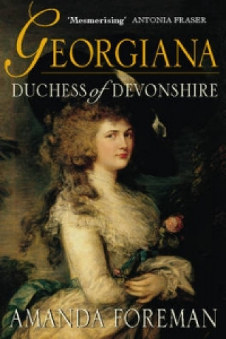 Kniha Georgiana, Duchess of Devonshire Amanda Foreman