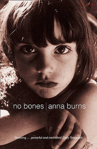 Kniha No Bones Anna Burns