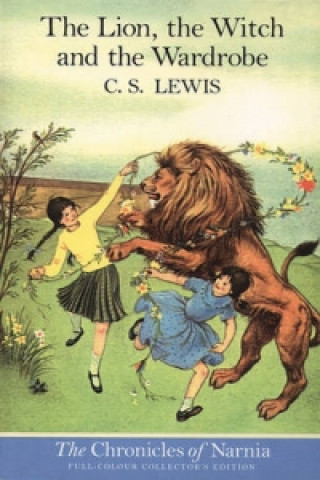 Könyv Lion, the Witch and the Wardrobe C S Lewis