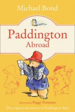 Knjiga Paddington Abroad Michael Bond