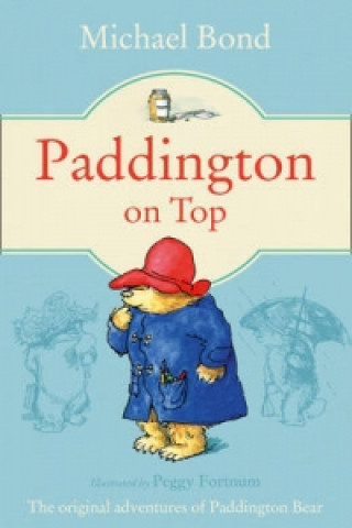 Kniha Paddington on Top Michael Bond