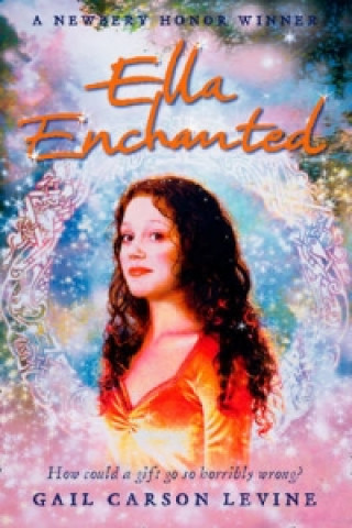 Książka Ella Enchanted Gail Carson Levine