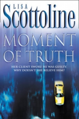 Knjiga Moment of Truth Lisa Scottoline