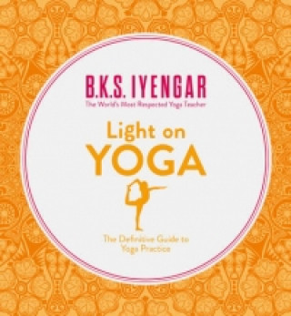 Könyv Light on Yoga B K S Iyengar