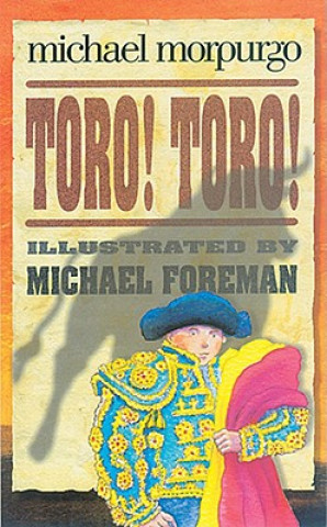 Kniha Toro! Toro! Michael Morpurgo