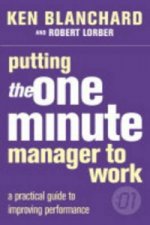 Könyv Putting the One Minute Manager to Work Kenneth Blanchard