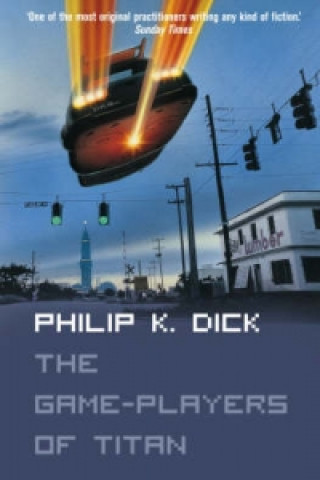Kniha Game-Players of Titan Philip K. Dick
