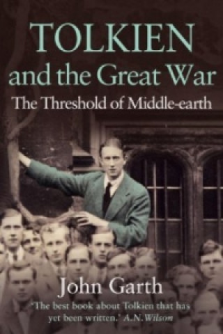 Kniha Tolkien and the Great War John Garth