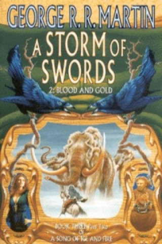 Kniha Storm of Swords: Part 2 Blood and Gold G R R Martin