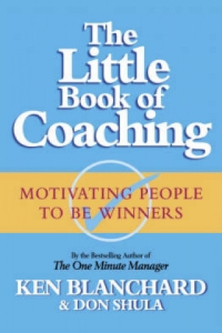 Carte Little Book of Coaching Kenneth Blanchard