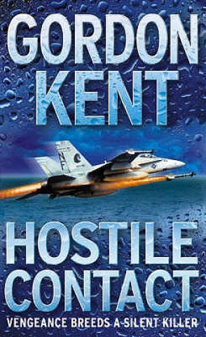 Könyv Hostile Contact Gordon Kent