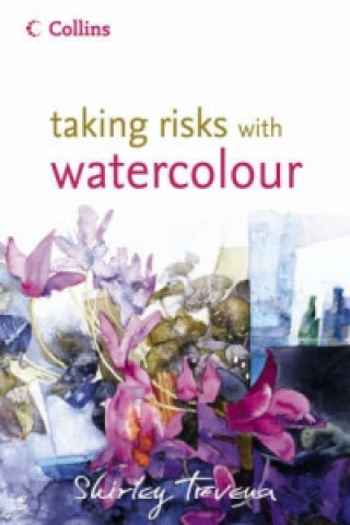 Kniha Taking Risks with Watercolour Shirley Trevena