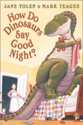Kniha How Do Dinosaurs Say Good Night? Mark Teague