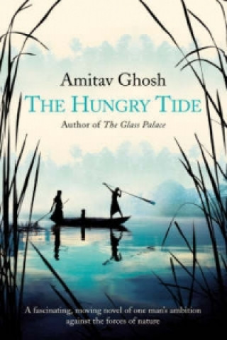 Kniha Hungry Tide Amitav Ghosh