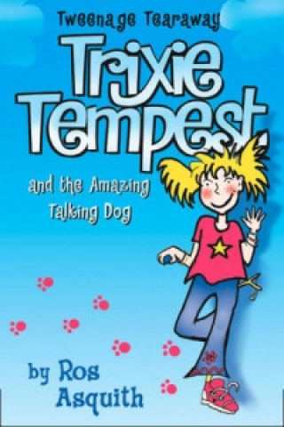 Knjiga Trixie Tempest and the Amazing Talking Dog Ros Asquith