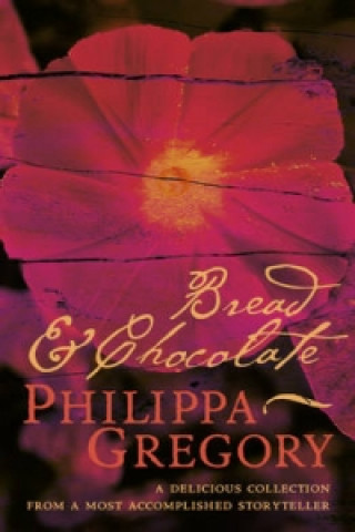 Книга Bread and Chocolate Philippa Gregory