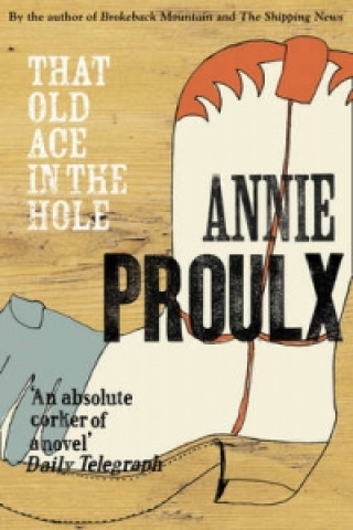 Książka That Old Ace in the Hole Annie Proulx