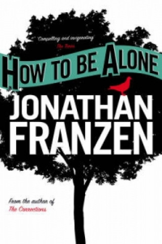 Kniha How to be Alone Jonathan Franzen