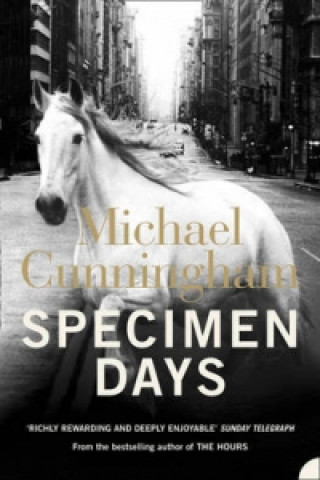 Kniha Specimen Days Michael Cunningham