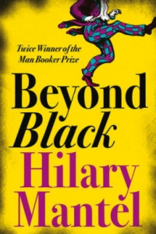 Kniha Beyond Black Hilary Mantel