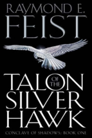 Książka Talon of the Silver Hawk Raymond E. Feist