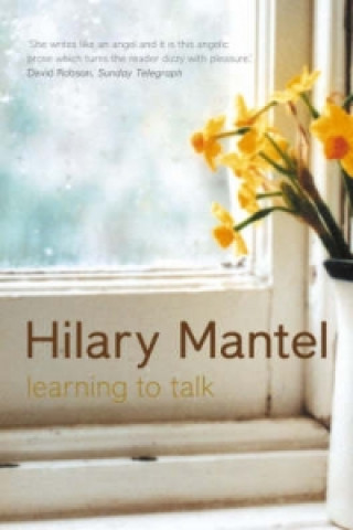 Könyv Learning to Talk Hilary Mantel