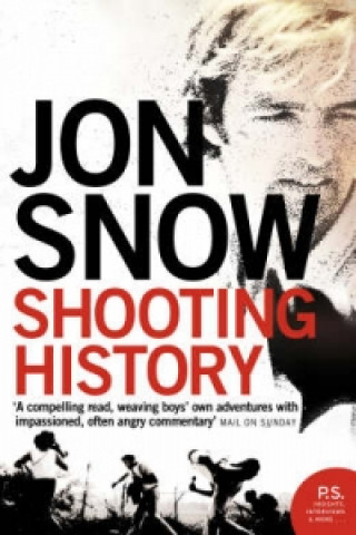 Könyv Shooting History Jon Snow