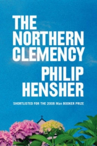 Książka Northern Clemency Philip Hensher