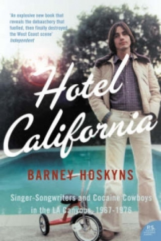 Kniha Hotel California Barney Hoskyns